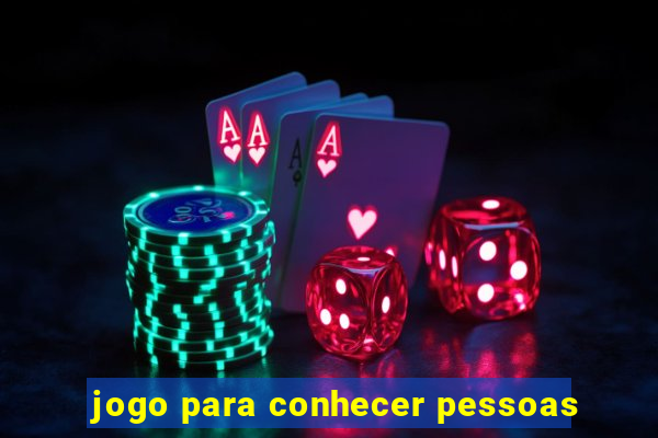 jogo para conhecer pessoas